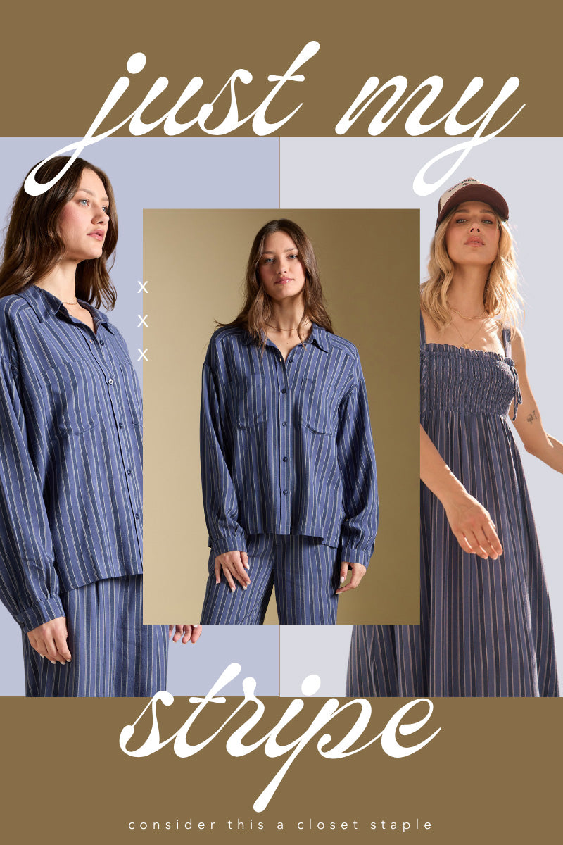 A collage-style promotional graphic showing a woman modeling blue-and-white vertically striped loungewear and a matching strapless dress, with large script text reading 'just my stripe' and smaller text 'consider this a closet staple.' Because a person is present, the correct subject_type is Lifestyle rather than Product/Packaging, even though the layout is graphic and catalog-like.