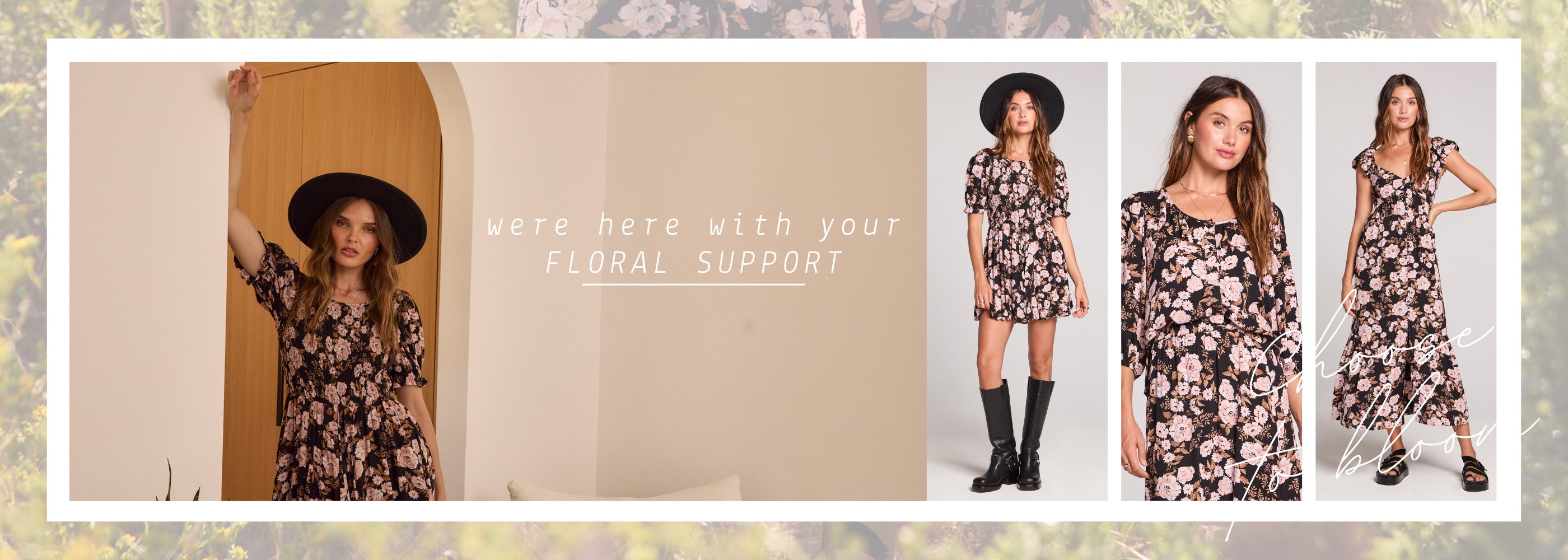 Woman wearing a floral dress with text 'We're here with your floral support' on a beige background.